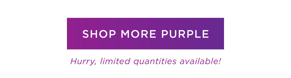 SHOP MORE PURPLE