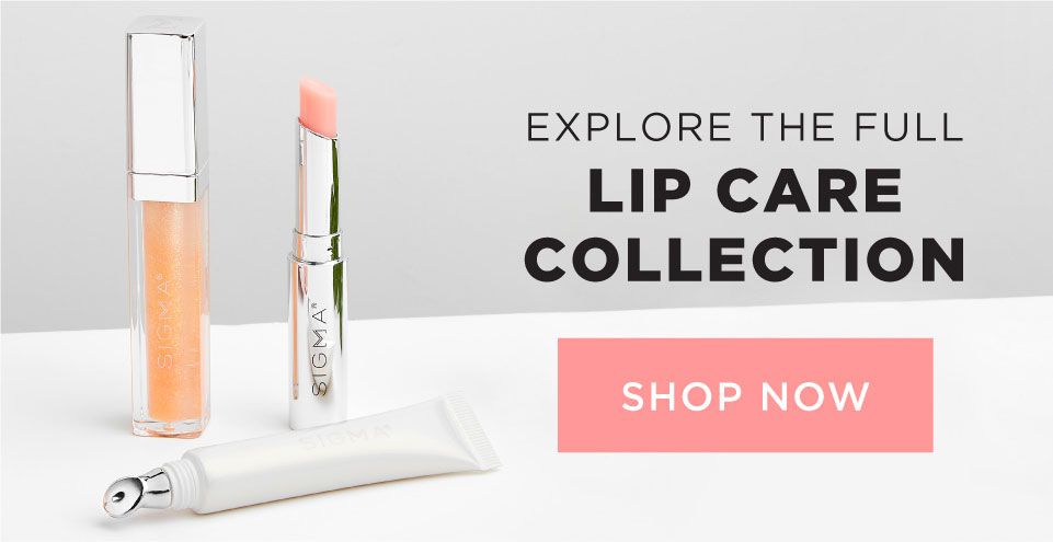 EXPLORE THE FULL LIP CARE COLLECTION