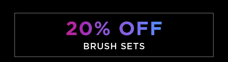 20% off Brush Sets