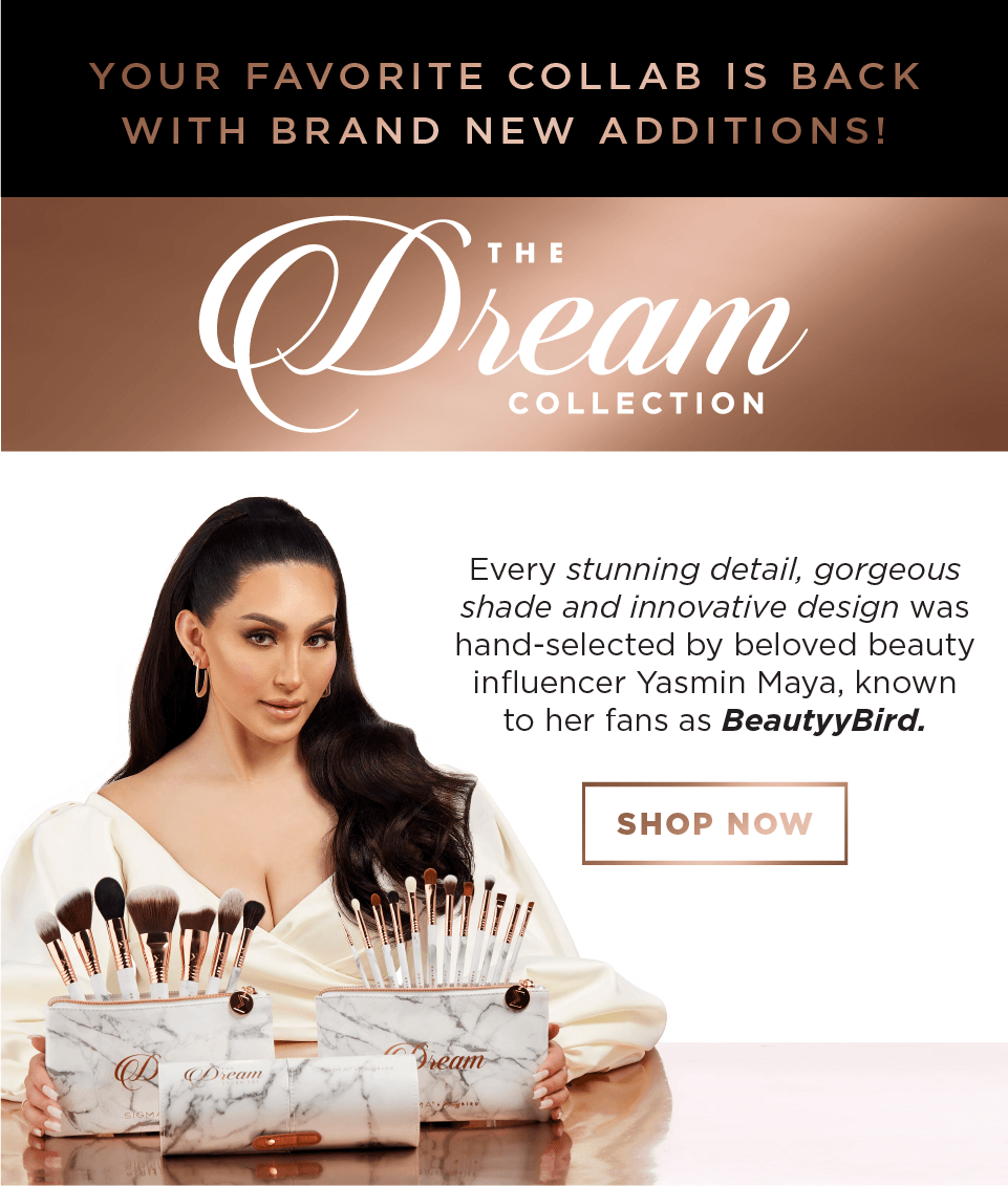 Shop The Dream Collection Now