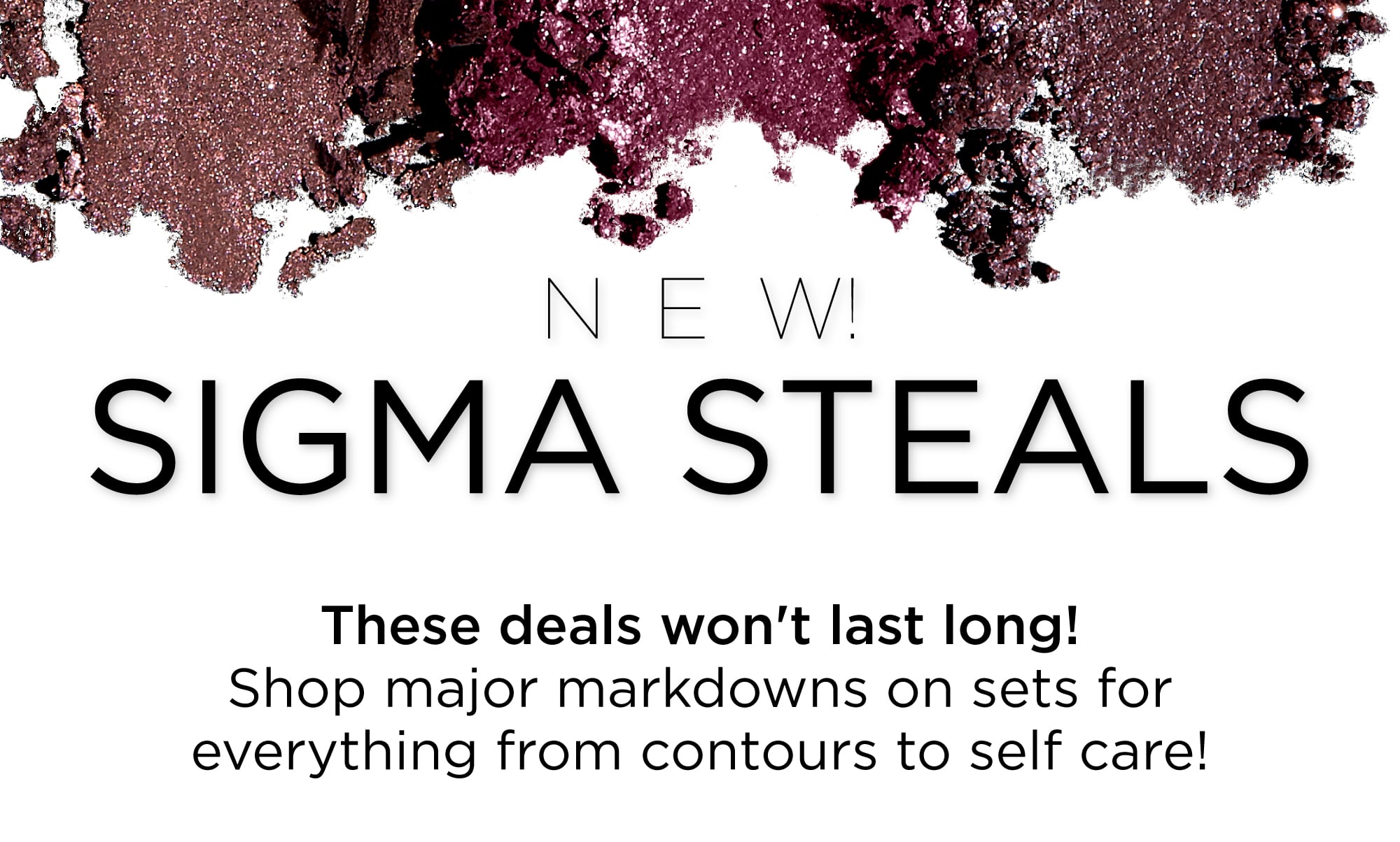 New! Sigma Steals | These Deals Won't Last Long!