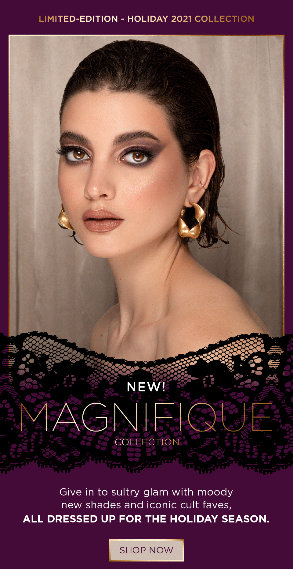 Shop our New Magnifique Collection