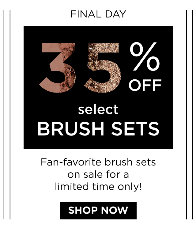 35% Off Select Brush Sets