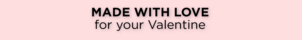 For your Valentine | Galentine | Palentine
