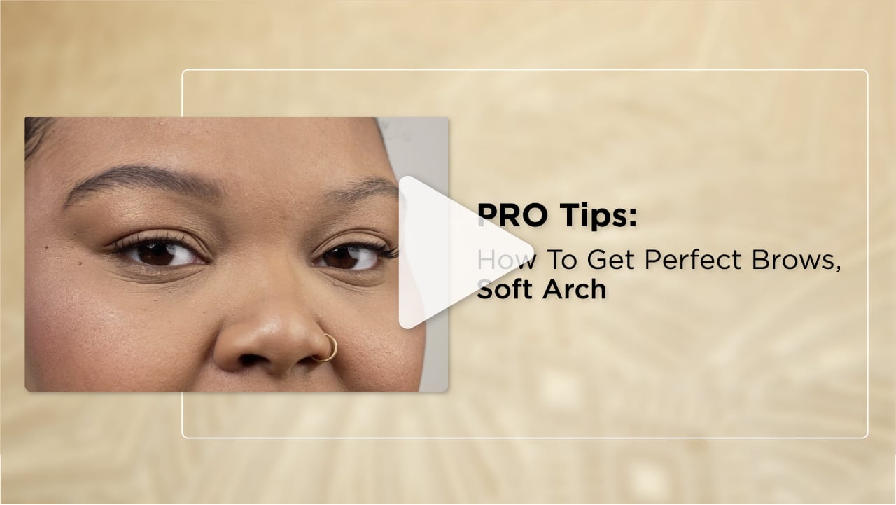 Pro Tips: How to get perfect brows, Soft Arch