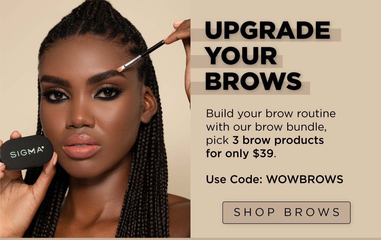 Upgrade Your Brows | 3 Brow Products for only $39 - Use Code: WOWBROWS