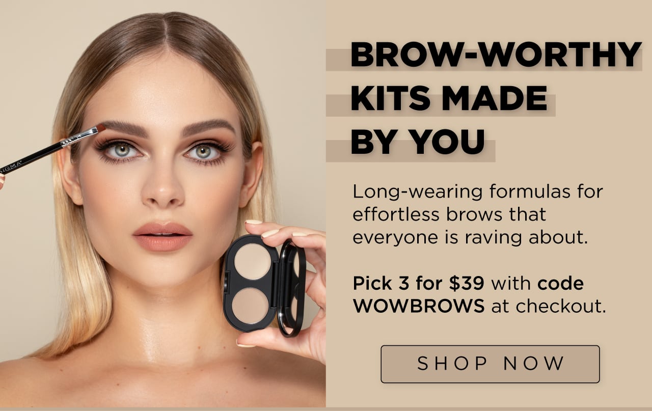 Brow-Worthy Kits Made By You | Pick 3 brow products for $39 - Use Code: WOWBROWS