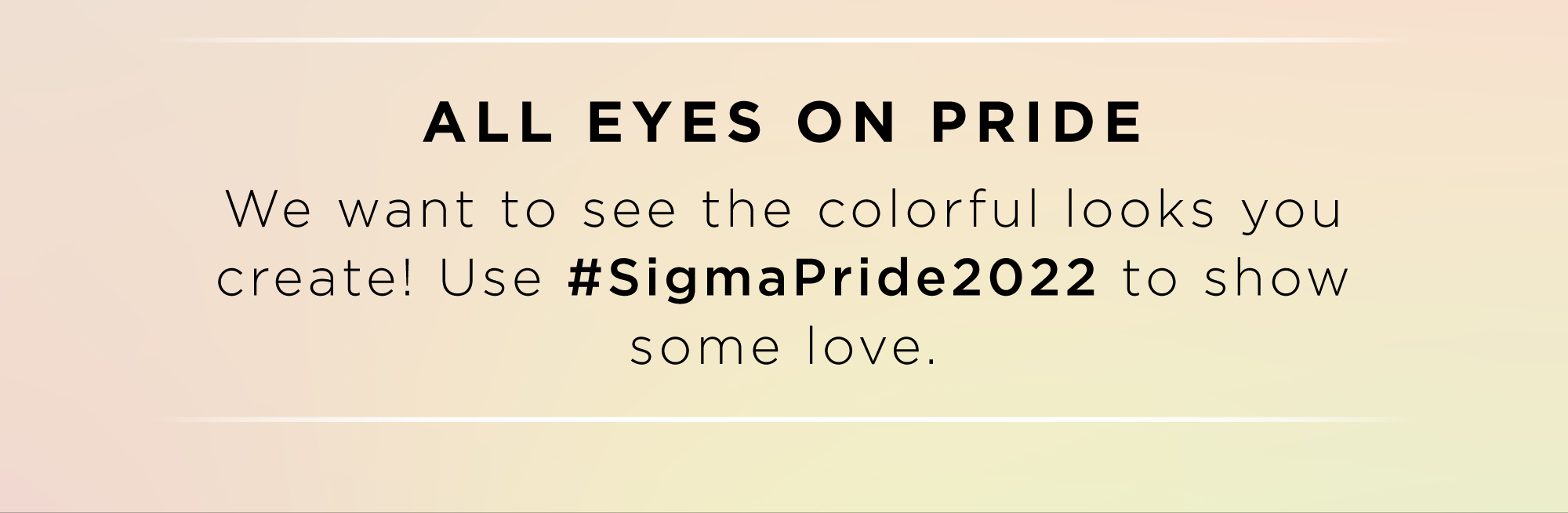 Use #SigmaPride2022